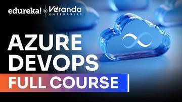 Azure DevOps Full Course in 9 Hours [2025] | Azure DevOps Tutorial For Beginners | Edureka Live