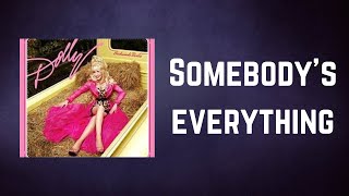 Watch Dolly Parton Somebodys Everything video