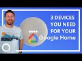 First 3 Devices You Should Get For Your Google Smart Home!
