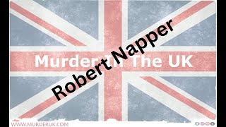 Robert Napper - Serial Killer - Rachel Nickell murder