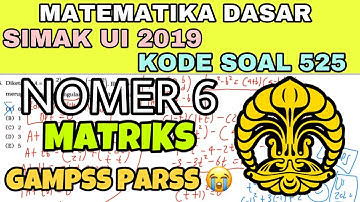 SIMAK UI 2019 MATEMATIKA DASAR | KODE SOAL 525 | NOMER 6 MATRIKS #SIMAKUI2019