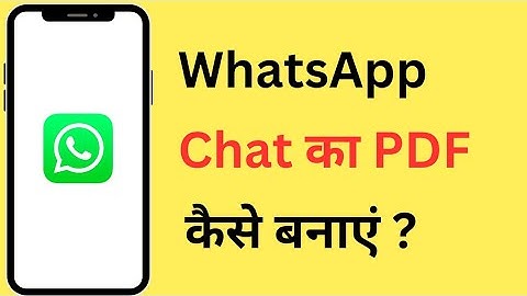 WhatsApp Chat Ka PDF Kaise Banaye | How To Create PDF File Of WhatsApp Chat