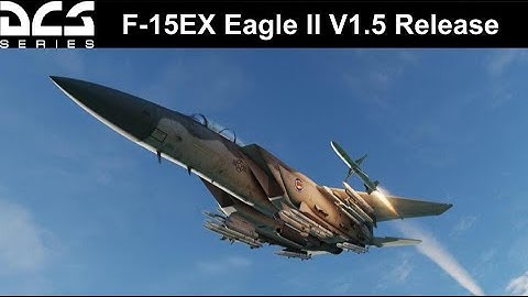 DCS F-15EX Mod V1.5 Release | Free F-15 Upgrade