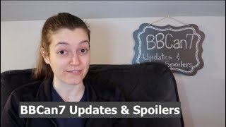 Big Brother Canada 7 Updates & Spoilers 05/04/19