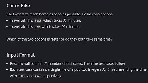 Car or Bike Codechef  (500 to 800 Difficulty Rating Problems)