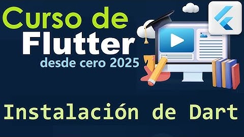 CURSO DE FLUTTER-DART DESDE CERO | INSTALACION DE DART (video 2)