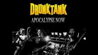 Drunktank - Apocalypse Now