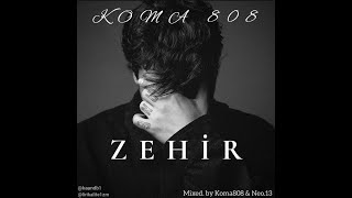 No.1 - ZEHİR (Mixed by Koma808 & Neo.13) Resimi