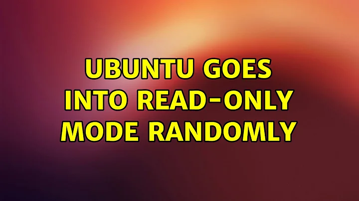 Ubuntu: Ubuntu goes into read-only mode randomly