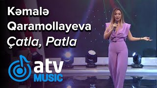 Kəmalə Qaramollayeva - Çatla, Patla (7 Canlı)