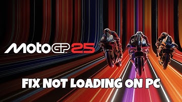 How To Fix MotoGP 25 Not Loading or Stuck on Loading Screen Error On PC | #motogp25