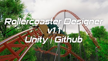 Unity Rollercoaster Designer v1.1 - Expedition Geforce [Free | GitHub]
