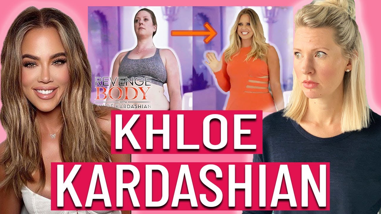 Dietitian Reacts to Khloe Kardashian's REVENGE BODY 