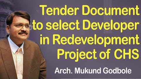 Tender Document to select Developer in Redevelopment Project of CHS : Arch Mukund Godbole