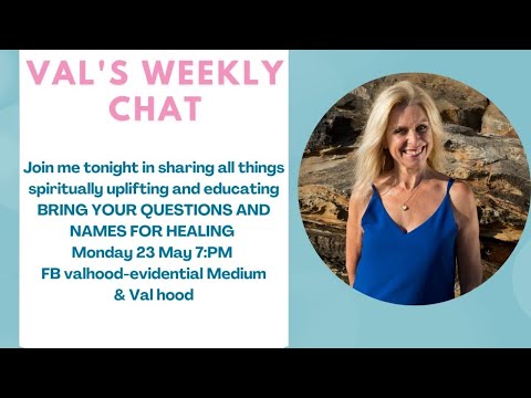 Val's weekly chat