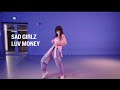 Amaarae - SAD GIRLS LUV MONEY ft. Kali Uchi & Moliy / Redy Choreography Mirrored