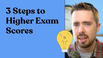 3 steps to HIGHER exam SCORES