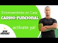 Entrenamiento cardiofuncional desde la casa con el profe jose mendez