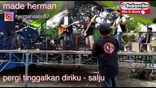 pergi tinggalkan diriku - salju konser