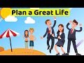 Life Planning - 4 Steps To Plan A Great Future