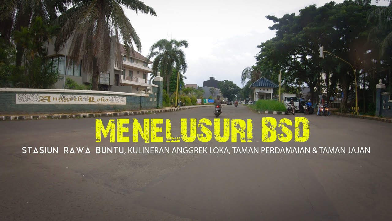 MOTOVLOG...Menelusuri stasiun Rawa Buntu, tempat kulineran Anggrek Loka, Taman Perdamaian/Jajan BSD.