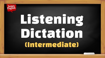 English Listening Intermediate/Practice English Dictation