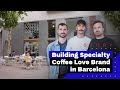 How to build a specialty coffee brand a story of three marks coffee in barcelona