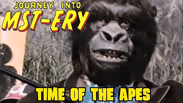 Time of the Apes | Journey Into MST-ery | Monkey Doo