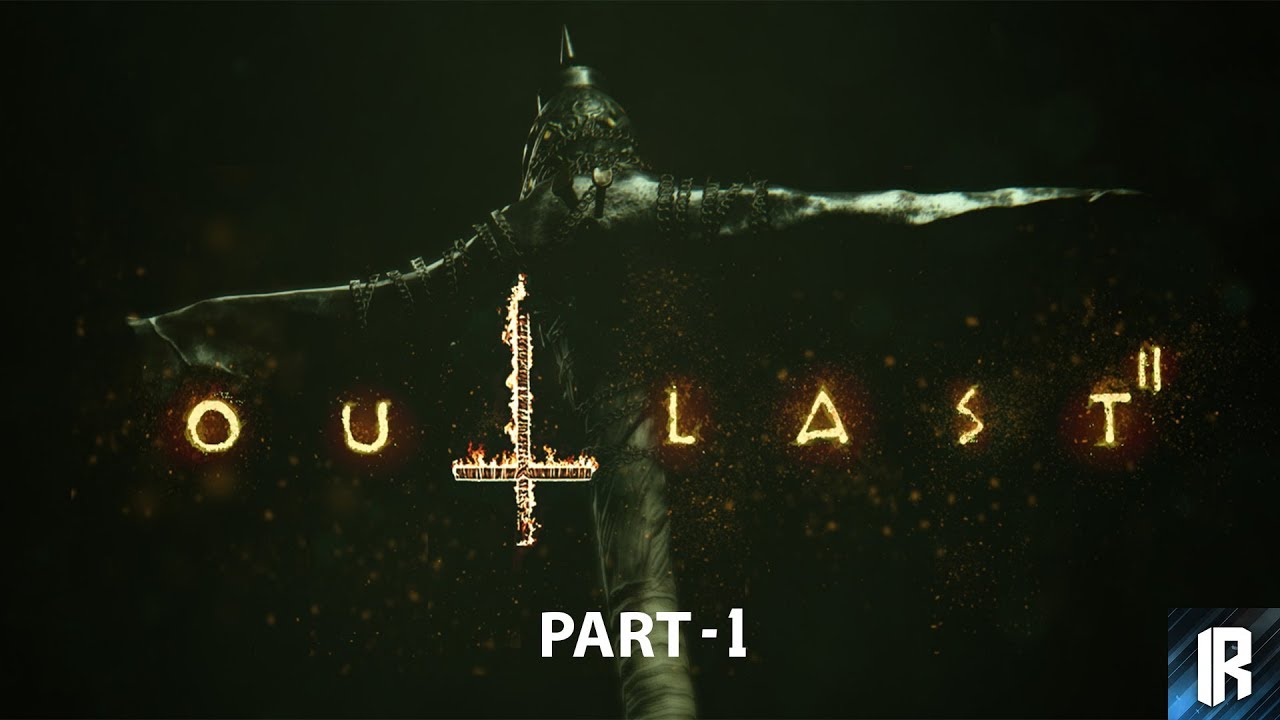 OUTLAST 2 Gameplay Part - 1 (this is Scary) - YouTube