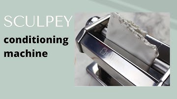How To Use A Conditioning Machine For Polymer Clay
