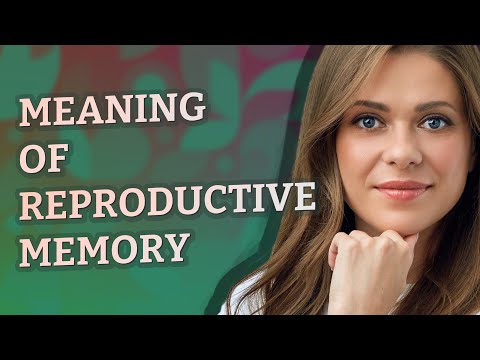 Video: Ce este memoria reproductivă?
