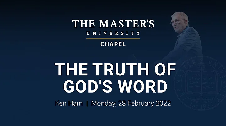 The Truth of God's Word - Ken Ham