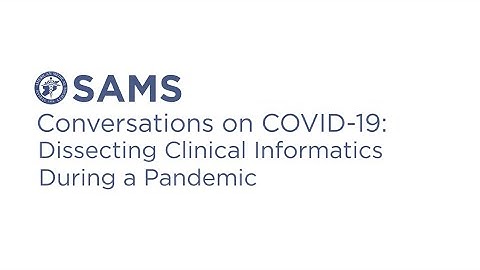 Conversations on COVID-19: Dissecting Clinical Informatics During a Pandemic