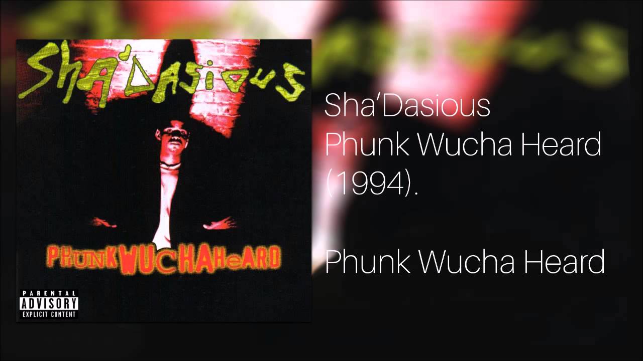 Phunk Wucha Heard by Sha