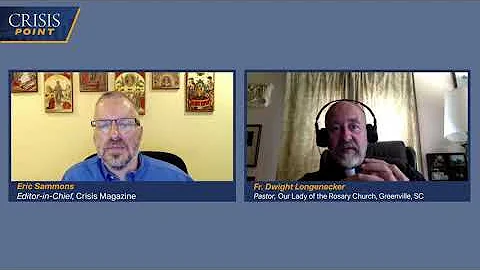 Crisis and Combat with Fr. Dwight Longenecker
