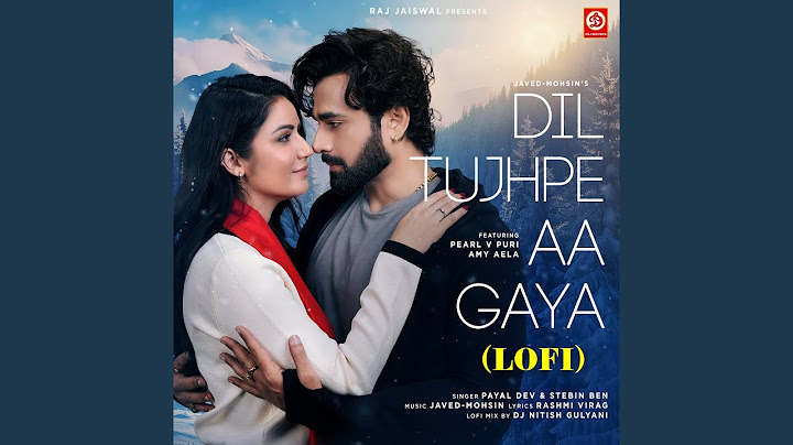 Dil Tujhpe Aa Gaya (Lofi)