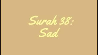 Surah 38: Sad (Mishary Rashid Al Afasy Recitation)