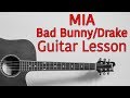 MIA (feat. Drake) - Guitar Lesson - Bad Bunny (Tutorial)