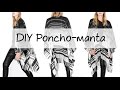 DIY | Un poncho-manta en 2 pasos ♡