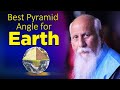 Best pyramid angle for earth  patriji  pmc english
