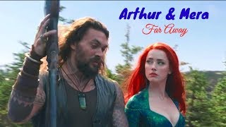 Arthur & Mera (Aquaman) - Far Away