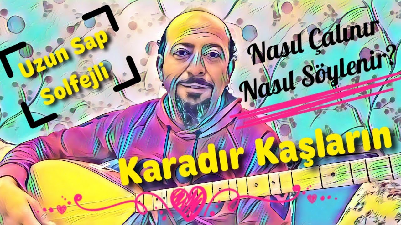 Uzun Sap 58.Ders-Karadır Kaşların - İsmet YEŞİLGÜL /Solfej+Notalar/Saz Kursu-Saz Dersi.