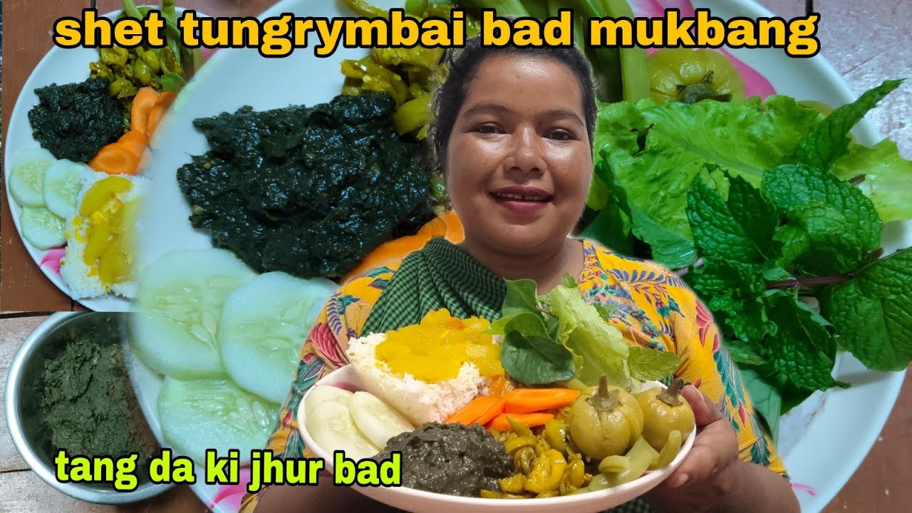 Nga shet tungrymbai bad mukbang tang da ki jhur bad suda bad ka tungrymbai 😋