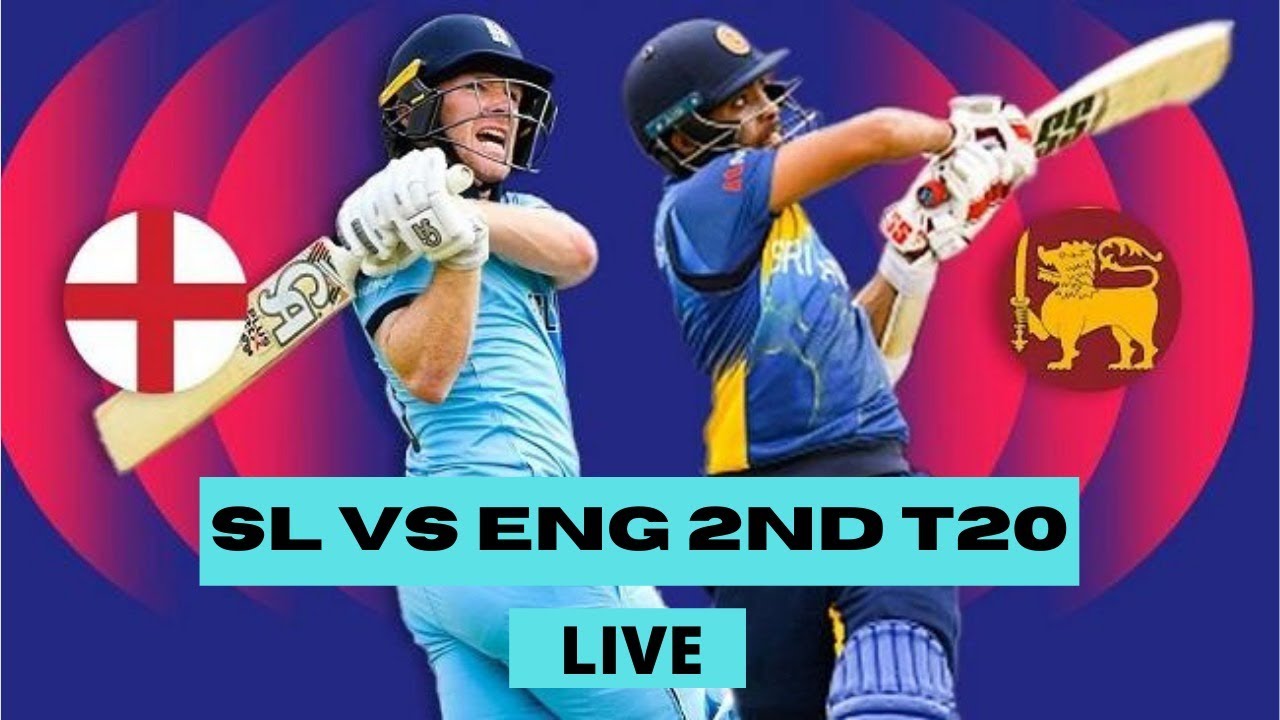 Sri Lanka vs England 2nd T20 Live Streaming - SL vs ENG ...