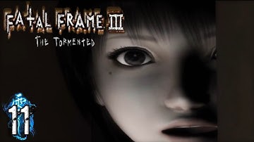 NOPE, I CHOOSE REI [Fatal Frame III: The Tormented] Part - 11 The Last Passage