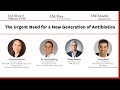 The Urgent Need for a New Generation of Antibiotics