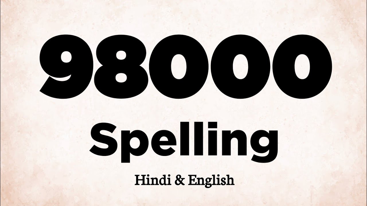 98000 Ki Spelling | 98000 Spelling | 98000 in Words