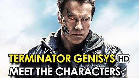 Terminator Genisys: Meet the Characters (2015) HD