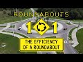FDOT Roundabouts 101: THE EFFICIENCY OF A ROUNDABOUT