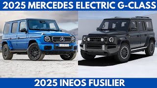 2025 Mercedes Benz Electric G-Class Vs. 2025 Ineos Fusilier Comparison the 2 upcoming electric SUVs